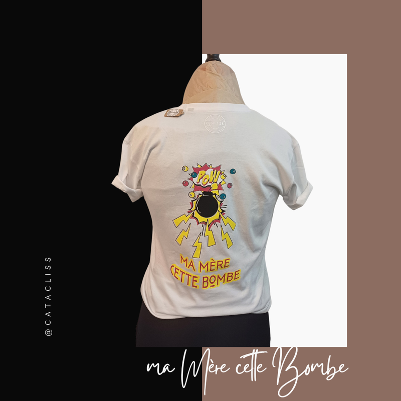 Tee-Shirt manches courtes "Ma mère cette Bombe"